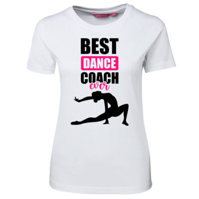 Best Dance Coach Ever - Ladies Tee - On Special! Thumbnail